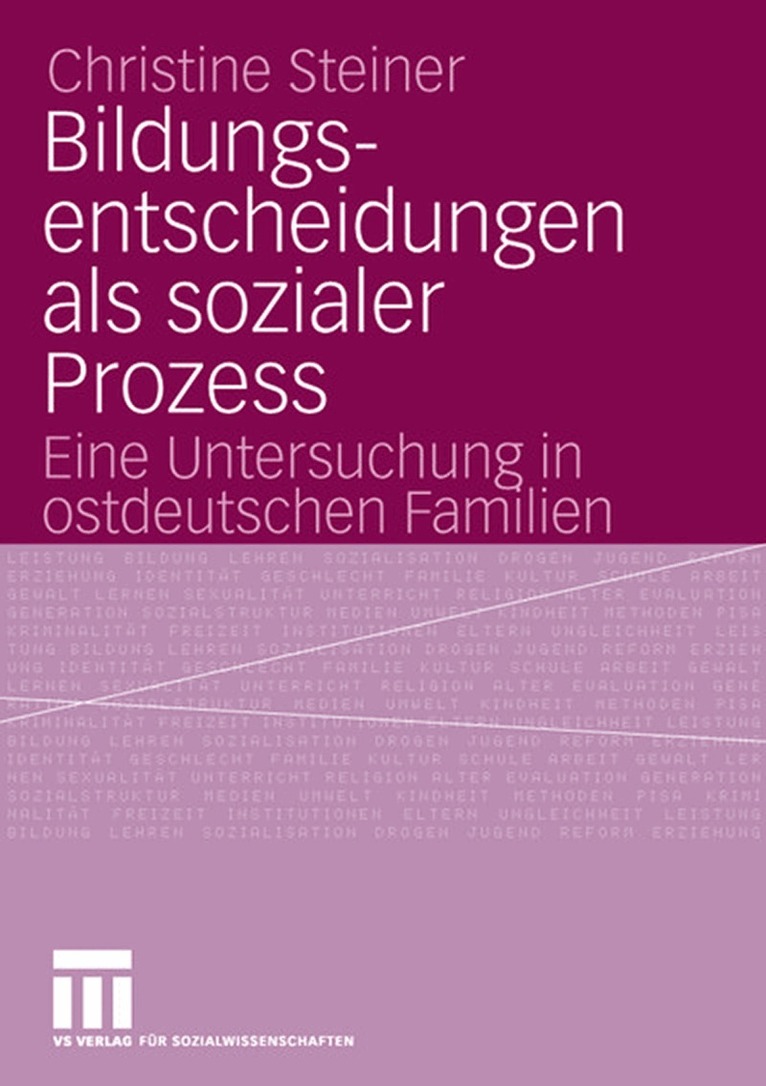 Christine Steiner - Bildungsentscheidungen als sozialer Prozess, Häftad