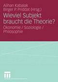 Wieviel Subjekt braucht die Theorie?