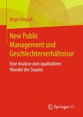 New Public Management Und Geschlechterverhltnisse: Eine Analyse Zum Qualitativen Wandel Des Staates