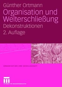 Organisation und Welterschlie�ung