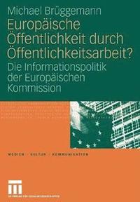 Europische ffentlichkeit durch ffentlichkeitsarbeit?