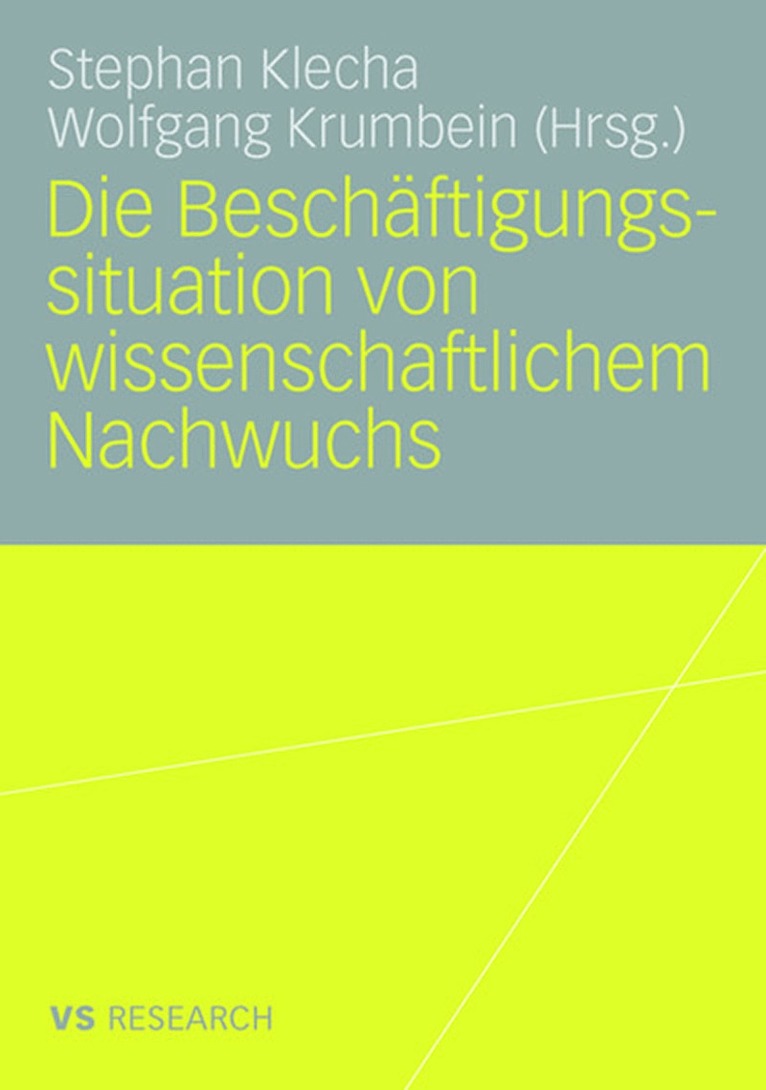 Stephan Klecha, Wolfgang Krumbein - Die Beschäftigungssituation von wissenschaftlichem Nachwuchs, Häftad
