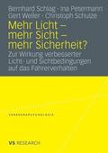 Mehr Licht - mehr Sicht - mehr Sicherheit?