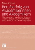 Berufserfolg von Akademikerinnen und Akademikern