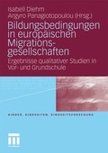 Bildungsbedingungen in europ�ischen Migrationsgesellschaften