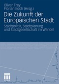 Die Zukunft der Europ�ischen Stadt