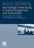 Nachhaltige Entwicklung in Kulturmanagement und Kulturpolitik