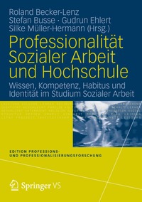 Professionalit�t Sozialer Arbeit und Hochschule