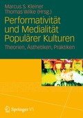 Performativitt und Medialitt Populrer Kulturen