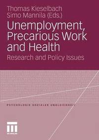 Unemployment, Precarious Work and Health
