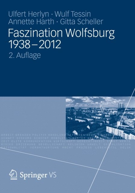 Gitta Scheller, Annette Harth, Wulf Tessin, Ulfert Herlyn - Faszination Wolfsburg 1938-2012, E-bok