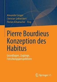 Pierre Bourdieus Konzeption des Habitus