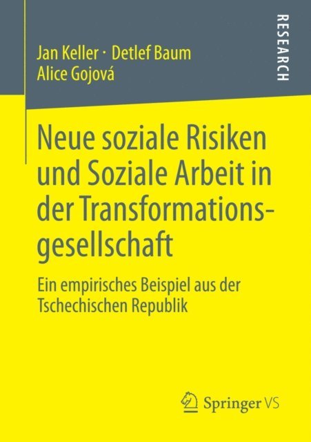 Alice Gojova, Detlef Baum, Jan Keller - Neue soziale Risiken und Soziale Arbeit in der Transformationsgesellschaft, E-bok