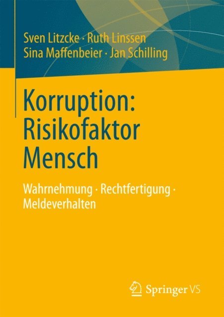 Jan Schilling, Sina Maffenbeier, Ruth Linssen, Sven Litzcke - Korruption: Risikofaktor Mensch, E-bok