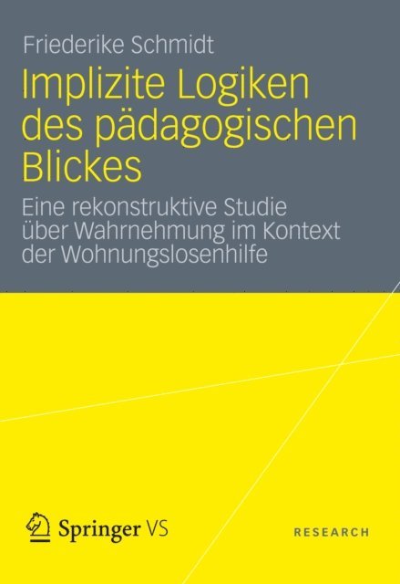 Friederike Schmidt - Implizite Logiken des pädagogischen Blickes, E-bok
