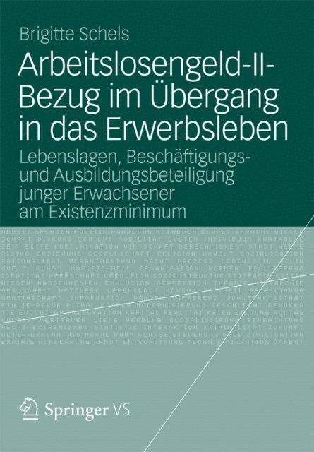 Brigitte Schels - Arbeitslosengeld-II-Bezug im Übergang in das Erwerbsleben, E-bok