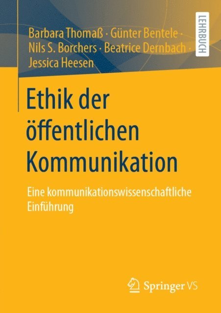 Jessica Heesen, Beatrice Dernbach, Nils S. Borchers, Gunter Bentele, Barbara Thoma - Ethik der öffentlichen Kommunikation, E-bok