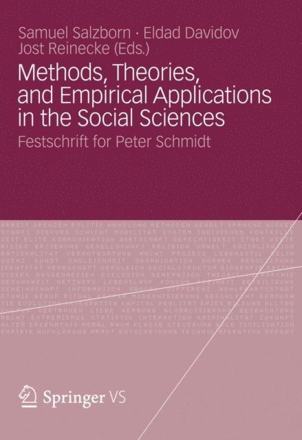 Jost Reinecke, Eldad Davidov, Samuel Salzborn - Methods, Theories, and Empirical Applications in the Social Sciences, E-bok