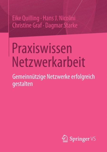 Dagmar Starke, Christine Graf, Hans J. Nicolini, Eike Quilling - Praxiswissen Netzwerkarbeit, E-bok