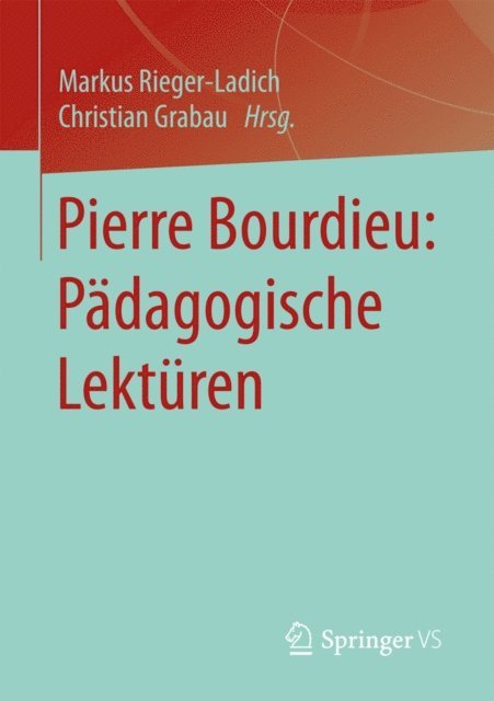 Christian Grabau, Markus Rieger-Ladich - Pierre Bourdieu: Pädagogische Lektüren, E-bok