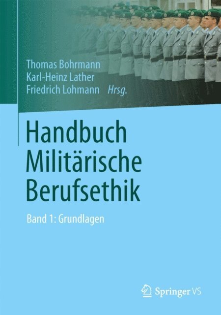 Friedrich Lohmann, Karl-Heinz Lather, Thomas Bohrmann - Handbuch Militärische Berufsethik, E-bok
