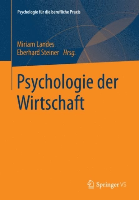 Eberhard Steiner, Miriam Landes - Psychologie der Wirtschaft, E-bok