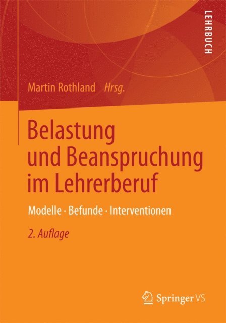 Martin Rothland - Belastung und Beanspruchung im Lehrerberuf, E-bok