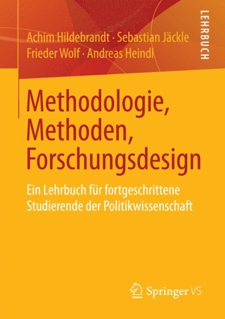 Andreas Heindl, Frieder Wolf, Sebastian Jackle, Achim Hildebrandt - Methodologie, Methoden, Forschungsdesign, E-bok