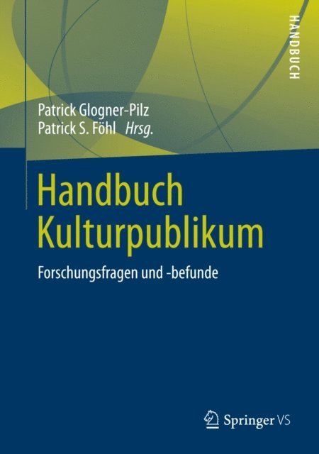 Patrick S. Fohl, Patrick Glogner-Pilz - Handbuch Kulturpublikum, E-bok