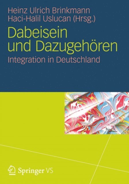 Haci-Halil Uslucan, Heinz Ulrich Brinkmann - Dabeisein und Dazugehören, E-bok