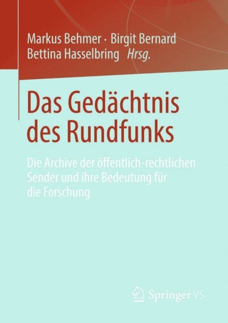 Bettina Hasselbring, Birgit Bernard, Markus Behmer - Das Gedächtnis des Rundfunks, E-bok