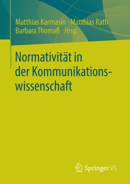 Barbara Thoma, Matthias Rath, Matthias Karmasin - Normativität in der Kommunikationswissenschaft, E-bok