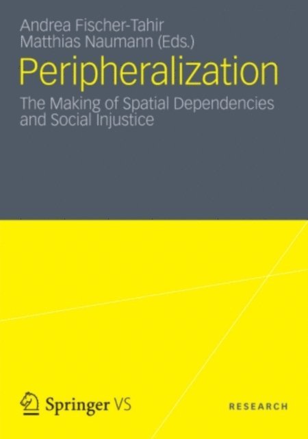 Andrea Fischer-Tahir, Matthias Naumann - Peripheralization, E-bok