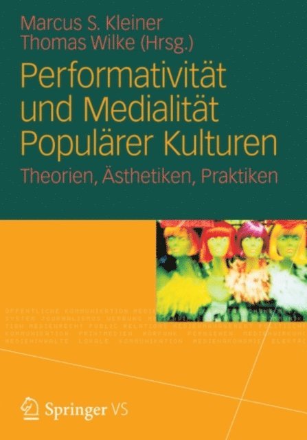 Thomas Wilke, Marcus S. Kleiner - Performativität und Medialität Populärer Kulturen, E-bok