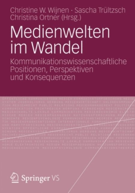 Christina Ortner, Sascha Trultzsch, Christine W. Wijnen - Medienwelten im Wandel, E-bok