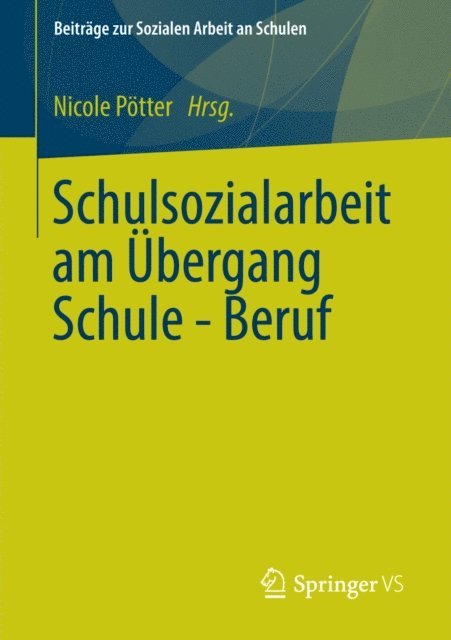 Nicole Potter - Schulsozialarbeit am Übergang Schule - Beruf, E-bok