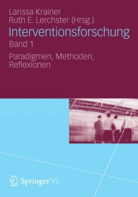 Ruth E. Lerchster, Larissa Krainer - Interventionsforschung Band 1, E-bok