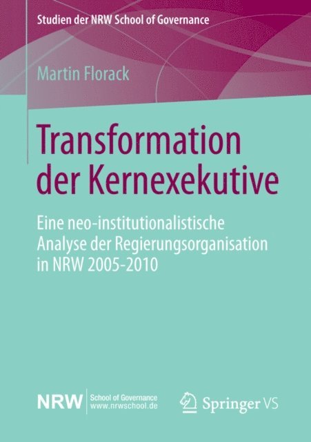 Martin Florack - Transformation der Kernexekutive, E-bok