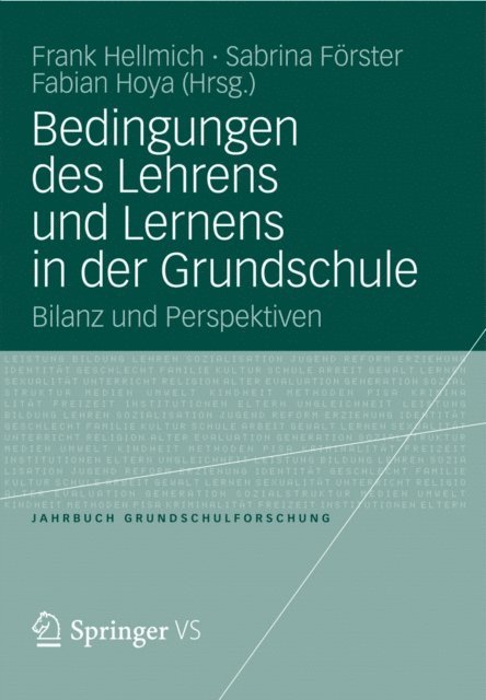 Sabrina Forster, Fabian Hoya, Frank Hellmich - Bedingungen des Lehrens und Lernens in der Grundschule, E-bok