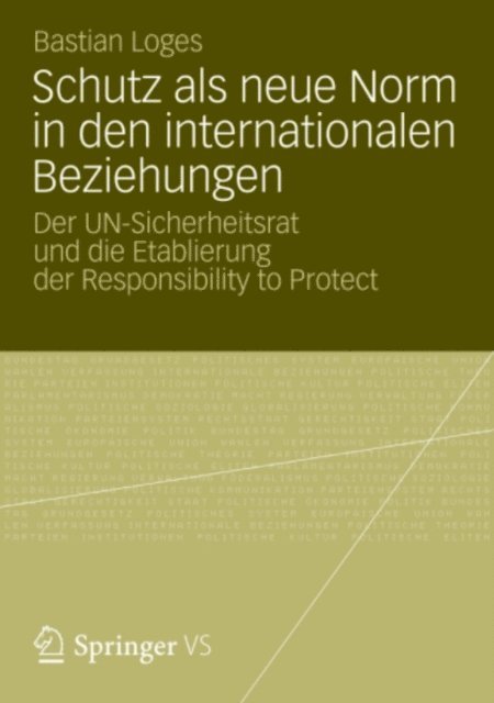 Bastian Loges - Schutz als neue Norm in den internationalen Beziehungen, E-bok