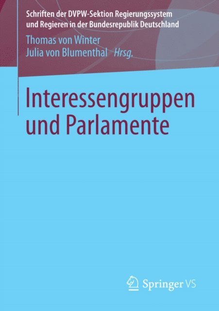 Julia von Blumenthal, Thomas von Winter - Interessengruppen und Parlamente, E-bok