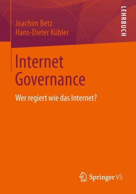 Hans-Dieter Kubler, Joachim Betz - Internet Governance, E-bok