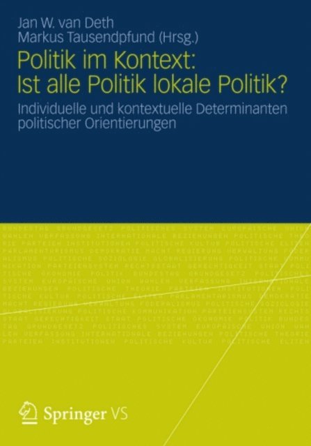 Markus Tausendpfund, Jan W. van Deth - Politik im Kontext: Ist alle Politik lokale Politik?, E-bok