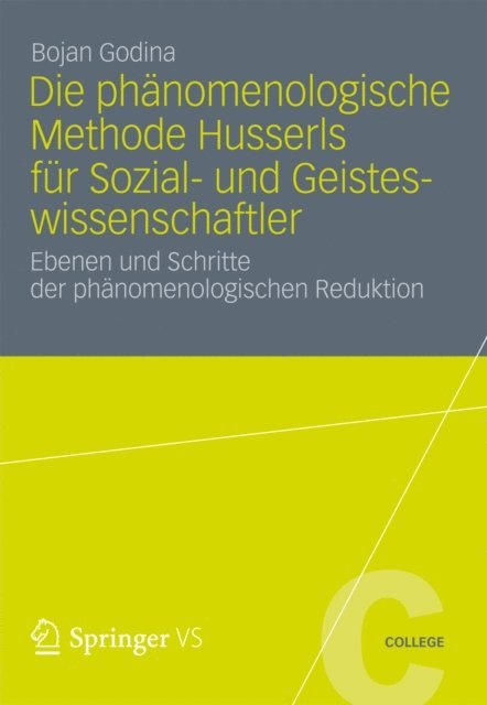 Bojan Godina - Die Phänomenologische Methode Husserls für Sozial- und Geisteswissenschaftler, E-bok