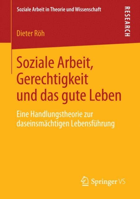 Dieter Roh - Soziale Arbeit, Gerechtigkeit und das gute Leben, E-bok