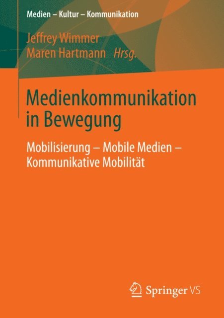 Maren Hartmann, Jeffrey Wimmer - Medienkommunikation in Bewegung, E-bok