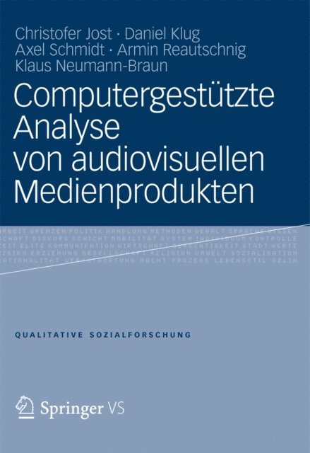 Klaus Neumann-Braun, Armin Reautschnig, Axel Schmidt, Daniel Klug, Christofer Jost - Computergestützte Analyse von audiovisuellen Medienprodukten, E-bok