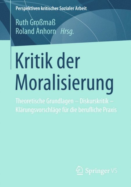 Roland Anhorn, Ruth Groma - Kritik der Moralisierung, E-bok