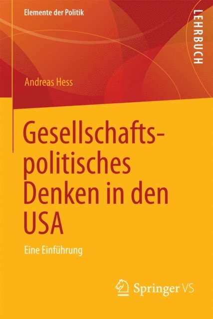 Andreas Hess - Gesellschaftspolitisches Denken in den USA, E-bok
