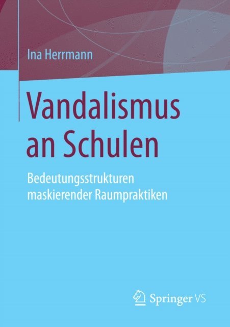 Ina Herrmann - Vandalismus an Schulen, E-bok